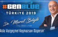Ölü doktoru Murat Bilgili #GENBLUE Türkiye 2019 ‘Asla Vazgeçme’ Sunumu
